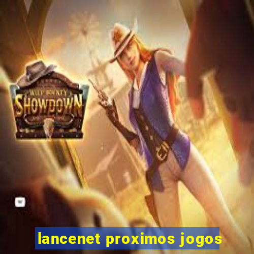 lancenet proximos jogos